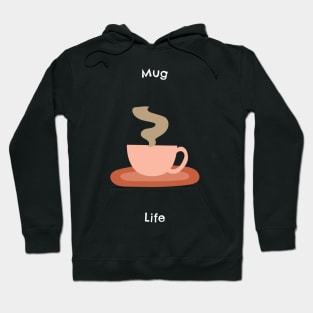 Mug Life Coffee Hoodie